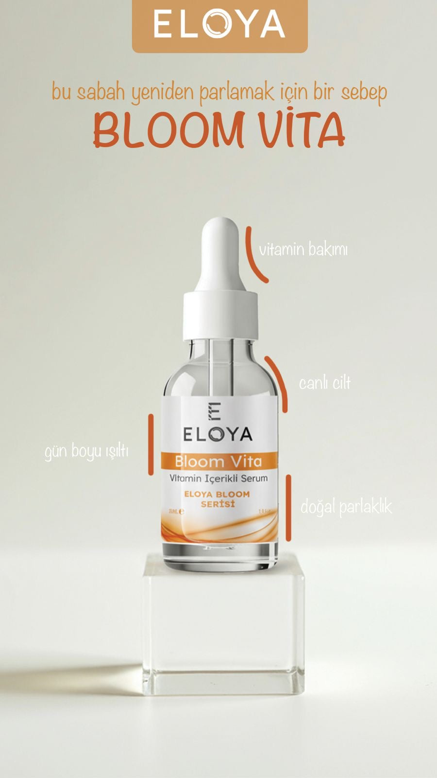 Eloya Bloom Vita Vitamin Serum – C, B5 & E Vitaminli, Cilt Işıltısı ve Canlandırıcı Bakım